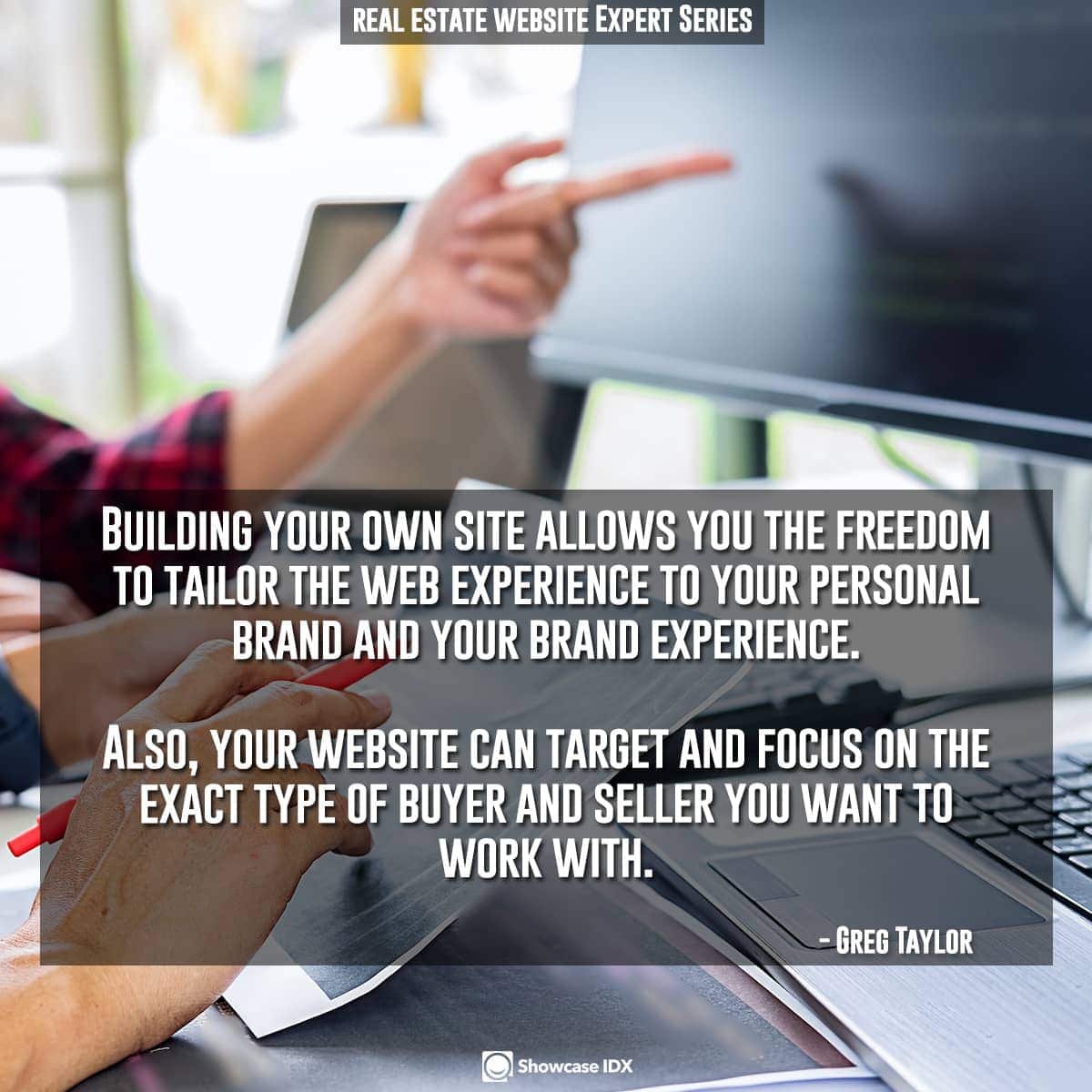 Building your own site allows you the freedom to tailor the web experience to your personal brand and your brand experience. Also, your website can target and focus on the exact type of buyer and seller you want to work with.