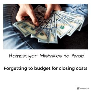 homebuyer mistakes to avoid forgetting to budget for closing cost