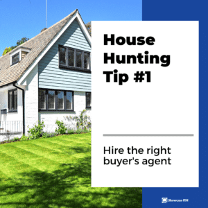 house hunting tip 1 hire the right buyers agent