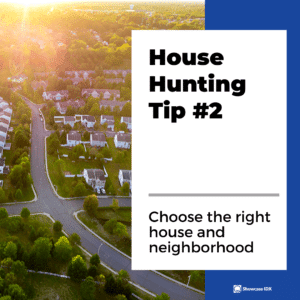 house hunting tip 2 choose the right house and neighborhood