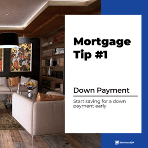 mortgage tips 1 start saving for a down payment early