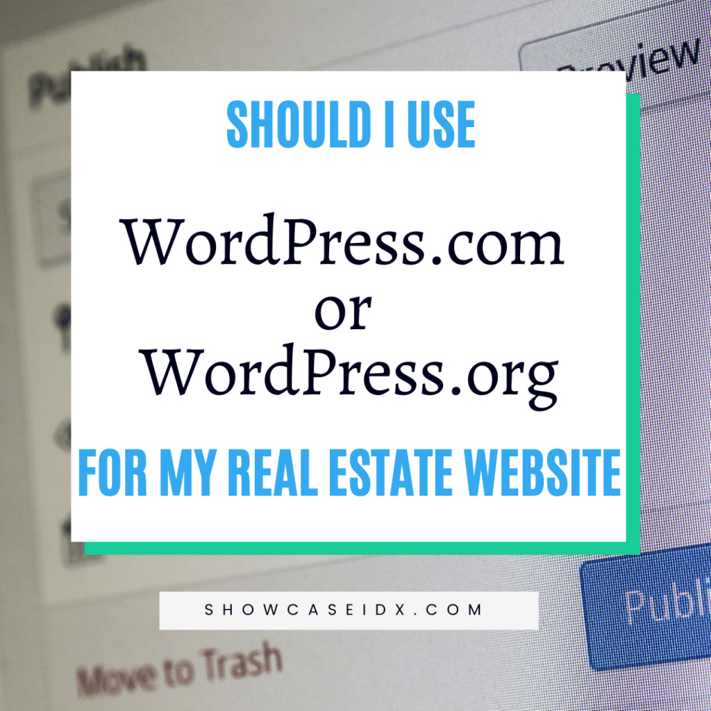 Is WordPress.com or WordPress.org better for Real Estate Websites?